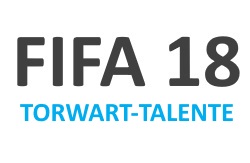 FIFA 18 die besten Torwart Talente