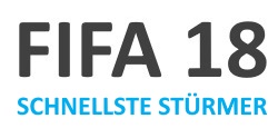 Liste der schnellsten Stürmer in FIFA 18