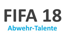 FIFA 18 die besten Abwehr-Talente