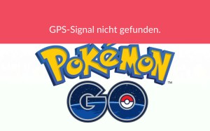 Pokemon Go startet nicht: GPS-Signal nicht gefunden