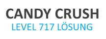 Tipps für Candy Crush Saga Level 717