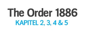 The Order 1886 Komplettlösung für Kapitel 2, 3, 4 und 5
