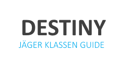 Destiny Jäger Klassen Guide