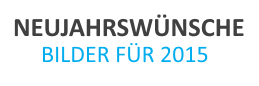 Neujahrswünsche 2015 Bilder: Liste für WhatsApp und Facebook