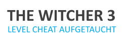 Max Level Cheat für The Witcher 3 aufgetaucht
