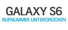 Rufnummer senden ausschalten beim Galaxy S6
