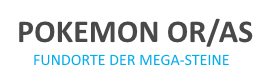 Pokemon Omega Rubin/Alpha Rubin: Mega-Steine Fundorte im Überblick